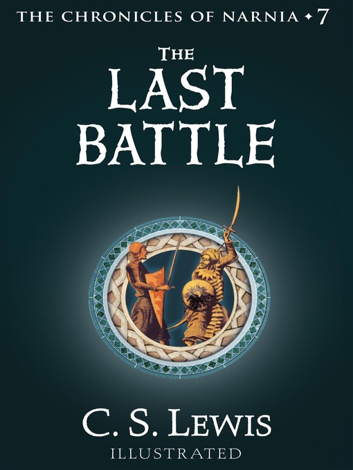Détails du titre pour The Last Battle par C. S. Lewis - Disponible